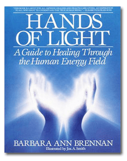 Hands of Light Barbara Brennan's 1st Book